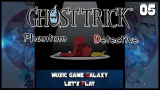 Ghost Trick (Deutsch) - Let's Play 05 - Music Game Galaxy