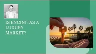 Is Encinitas a Luxury Market?