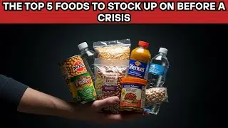The Top 5 Essential Foods You NEED to Stockpile Before ANY Crisis!