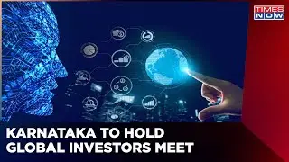 Global Investors Meet 2022 | Karnataka To Show Developments In Innovation And Tech | English News