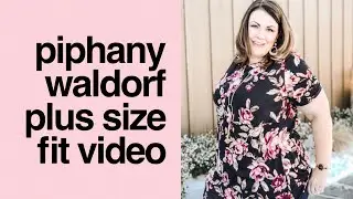 Piphany Waldorf Plus Size Fit Video with Nicole Foss