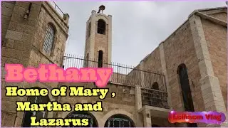 Bethany ,Isra&euml;l Jerusalem home of Mary, Martha and lazarus