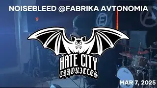 Noisebleed - March 7, 2025 @Fabrika Avtonomia