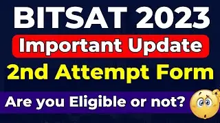 BITSAT 2023 Important Attempt | BITSAT 2023 2nd attempt Registration | BITSAT Application form fees