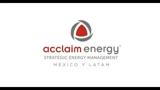 Acclaim Energy M&eacute;xico - Soluciones Estrat&eacute;gicas de Energ&iacute;a