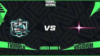 TOURNOIS NATIONAL 2025 - LOOSER BRACKET ROUND 5 - THUNDER - VS - OBSIDIUM AMIENS