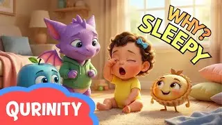 Why Do We Feel Sleepy&hellip;?😴 | Sleepy Song | QURINITY