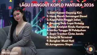 Update! Lagu Dangdut Koplo Terbaru 2026 Full Album | Nonstop Pengemudi Paling Dicari