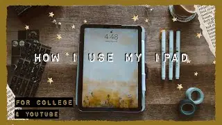 How I Use my iPad for College || Grad School Digital Notes & YouTube Thumbnails