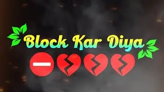 Block Kar Diya || Whatsapp Status⛔💔💔 #Short