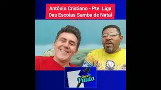SEM PAUTA (30.dez.25) - com Ant&ocirc;nio Cristiano - Pte EXECUTIVO LIGA ESC DE SAMBA DE NATAL - parte 2 