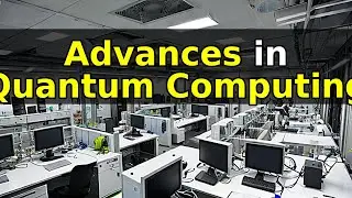 The Future of Quantum Computing: Advances and Challenges