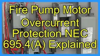 Fire Pump Motor Overcurrent Protection NEC 695.4(A) Explained