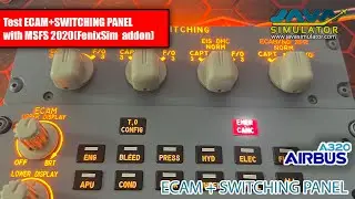 Test ECAM+SWITCHING Panel with MSFS2020(FenixSim A320 addon)