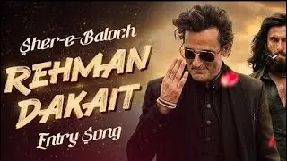 Sher-e-Baloch | Rehman Dakait Entry Song Dhurandhar Fa9la  | Akshay Khanna Viral Song | Full Video