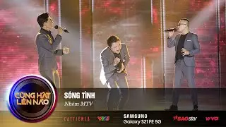 Sóng Tình | Nhóm MTV | Cùng Hát Lên Nào Tập 4