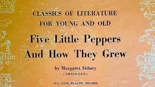 FIVE LITTLE PEPPERS AND HOW THEY GREW by Margaret Sidney