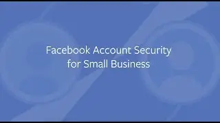 Facebook Account Security Tips for Small Business