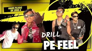 DRILL PE FEEL - HARD PLUGG  X  SK ZERO4 | Official Music Video
