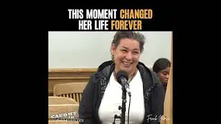 This Moment Changed Her Life FOREVER