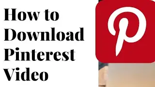 How to Save Pinterest Video in Android 2021 2022