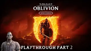 Ferdinand the Friendly Fisherman - Oblivion Remastered Playthrough Part 2