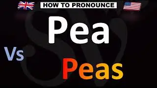 How to Pronounce Pea and Peas (CORRECTLY!)