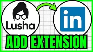 How To ADD Lusha Extension To LinkedIn (QUICK & EASY) 2026