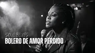 Bolero de Amor Perdido &ndash; Vintage Latin Soul Ballad - Sandy Lopez