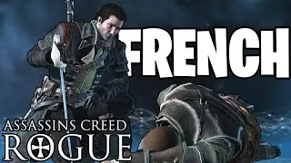 FRENCH. (Assassin's Creed Rogue part 4)