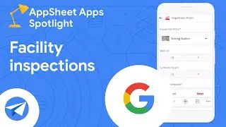 How to build a facility inspections tracker with AppSheet