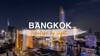 Bangkok Nightscape: Timelapse Magic of the City Lights