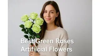🌿 Искусственные цветы Gankar Green Roses | Лучшие искусственные цветы Green Roses 🌿