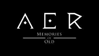 AER Memories of Old [4]