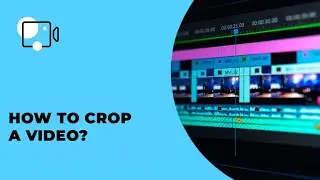 How to crop a video?