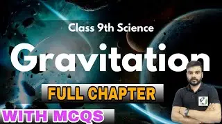 GRAVITATION CLASS 9 FULL CHAPTER | GRAVITATION COMPLETE CHAPTER IN ONE SHOT |GRAVITATION FULL CHAPT.