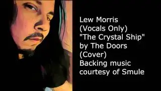 Lew Morris - The Crystal Ship (The Doors cover)