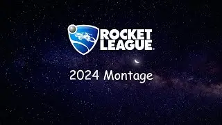 2024 Rocket League Montage