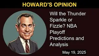 Will the Thunder Sparkle or Fizzle? NBA Playoff Predictions and Analysis | Howard's Opinion