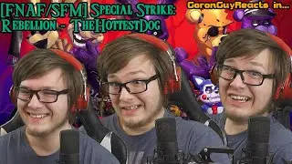 (YOU NEED TO WATCH THIS VIDEO) [FNAF/SFM] Special Strike: Rebellion - TheHottestDog - GoronGuyReacts