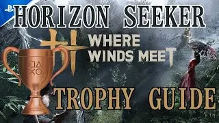 Where Winds Meet | Horizon Seeker Trophy guide