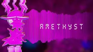 ₐₘₑₜₕyₛₜ (amethyst) but I made the visualizer for it (Reupload)