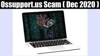 Ossupport.us Scam (Dec 2020) Want To Know About The Scam? - Must Watch! | Scam Adviser Reports