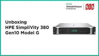 Unboxing HPE SimpliVity 380 Gen10 Model G