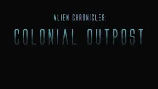 Colonial Outpost - Webisode Teaser