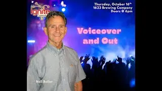 Neil Beller - Voiceover and Out - Ignite Carroll 13