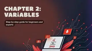 Chapter 2: 👉 Java Variables Explained | Beginners Guide to Java Programming