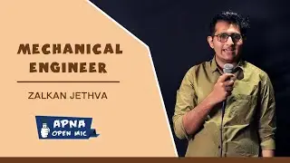 Mechanical Engineer | Zalkan Jethva | Comedy | APNA OPEN MIC – Ahmedabad – 47th Edition