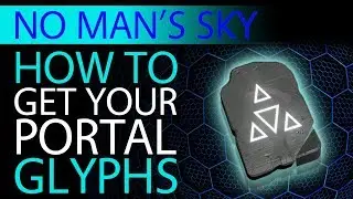 How To Get Portal Glyphs, Efficiently | No Man's Sky 2019 Beginner Guides | Xaine's World NMS