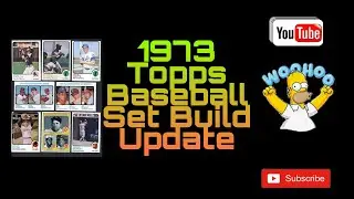 Episode 39: 1973 Topps Baseball Set Build Update